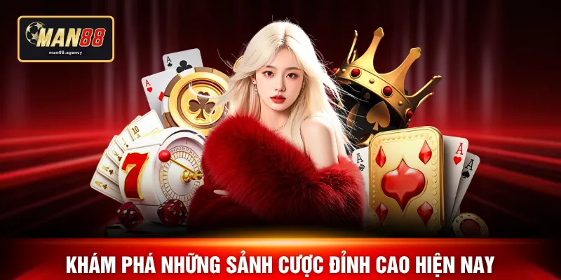 Khám phá những sảnh cược đỉnh cao hiện nay